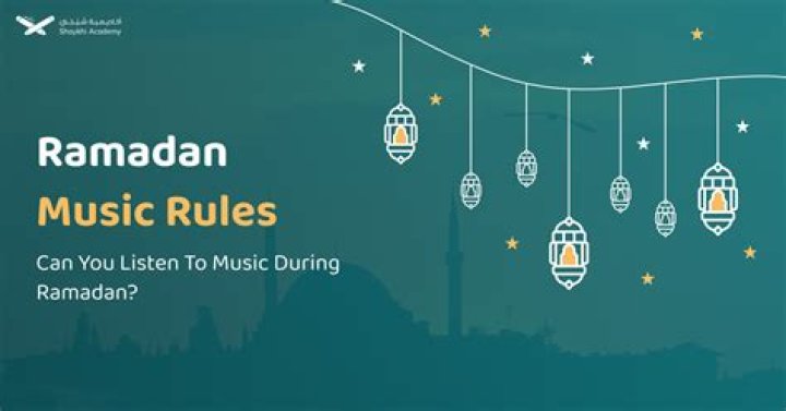 Is it OK to listen to music in Ramadan?
