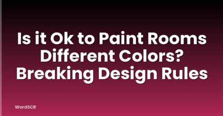 Is it OK to paint rooms different colors?
