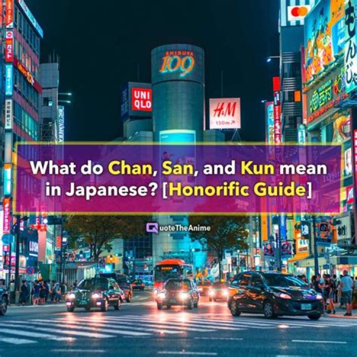 What does Chan San and Kun mean?