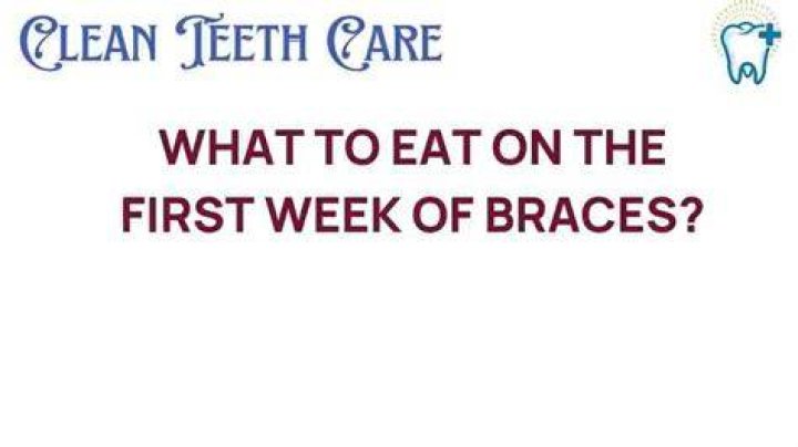 What happens on the first week of braces?
